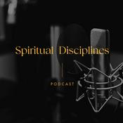 Podcast Spiritual Disciplines