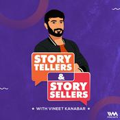 Podcast Story Tellers and Story Sellers with Vineet Kanabar