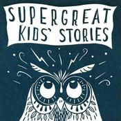 Podcast Super Great Kids' Stories