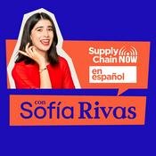 Podcast Supply Chain Now en Español