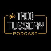 Podcast Taco Tuesday Podcast