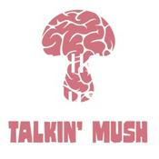 Podcast Talkin Mush