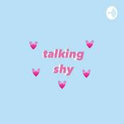 Podcast Talking Shy