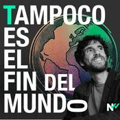 Podcast Tampoco es el fin del mundo