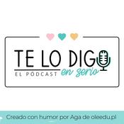 Podcast Te lo digo en serio