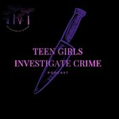 Podcast Teen Girls Investigate Crime