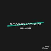 Podcast Temporary Admission | Art Podcast