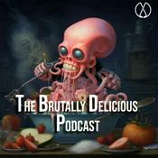 Podcast The Brutally Delicious Podcast