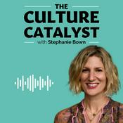 Podcast The Culture Catalyst with Stephanie Bown