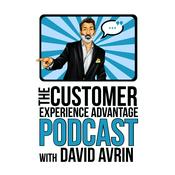 Podcast Customer Experience Advantage Podcast with David Avrin