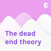 Podcast The dead end theory