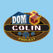 Podcast The Dom and Colin Podcast