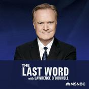 Podcast The Last Word with Lawrence O’Donnell