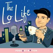 Podcast The Lo Life