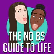 Podcast The No BS Guide to Life