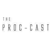 Podcast The Proc-Cast