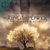 Podcast The Rings Of Power With Mary & Blake: A Rings Of Power Podcast