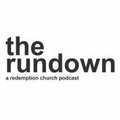 Podcast The Rundown: A Redemption Church Podcast