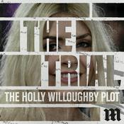 Podcast The Trial: The Holly Willoughby Plot