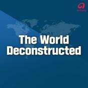 Podcast The World Deconstructed