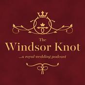 Podcast The Windsor Knot: A Royal Wedding Podcast