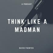 Podcast Think Like a Madman