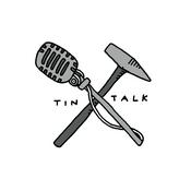 Podcast Tin Talk