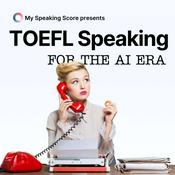 Podcast TOEFL Speaking (for the AI Era)