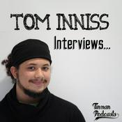 Podcast Tom Inniss Interviews...