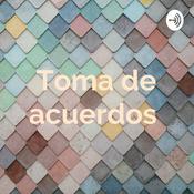 Podcast Toma de acuerdos