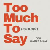 Podcast Too Much To Say