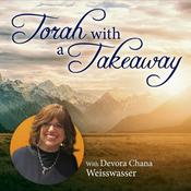 Podcast Torah with a Takeaway with Mrs. DC Weisswasser