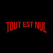 Podcast TOUT EST NUL !