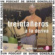 Podcast Treintañeros a la deriva