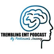 Podcast Trembling EMT: My Parkinson's Journey