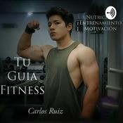 Podcast Tu Guía Fitness - Carlos Ruíz