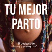 Podcast Tu Mejor Parto de myBabymyBirth®