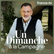 Podcast Un dimanche à la campagne