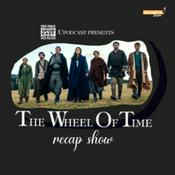 Podcast Upodcast Presents - The Wheel Of Time Recap Show