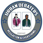 Podcast Urban debaters / reggaeton and everything