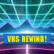 Podcast VHS Rewind!