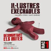 Podcast Via lliure - Il·lustres execrables