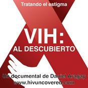 Podcast VIH: Al descubierto