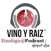 Podcast Vino y Raíz