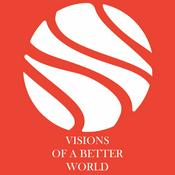 Podcast Visions of a Better World