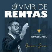 Podcast VIVIR DE RENTAS INMOBILIARIAS