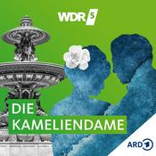 Podcast WDR 5 Die Kameliendame - Hörbuch