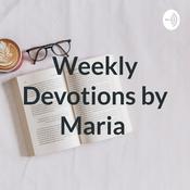 Podcast Weekly Devotions by Maria