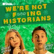 Podcast We're Not F***ing Historians