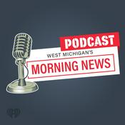 Podcast West Michigan's Morning News